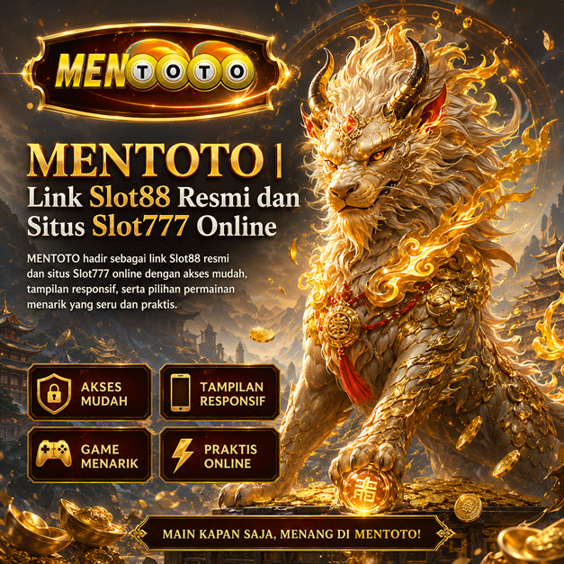 MENTOTO | Link Slot88 Resmi & Situs Slot777 Online